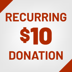 Recurring $10 Donation