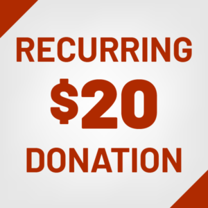 Recurring $20 Donation